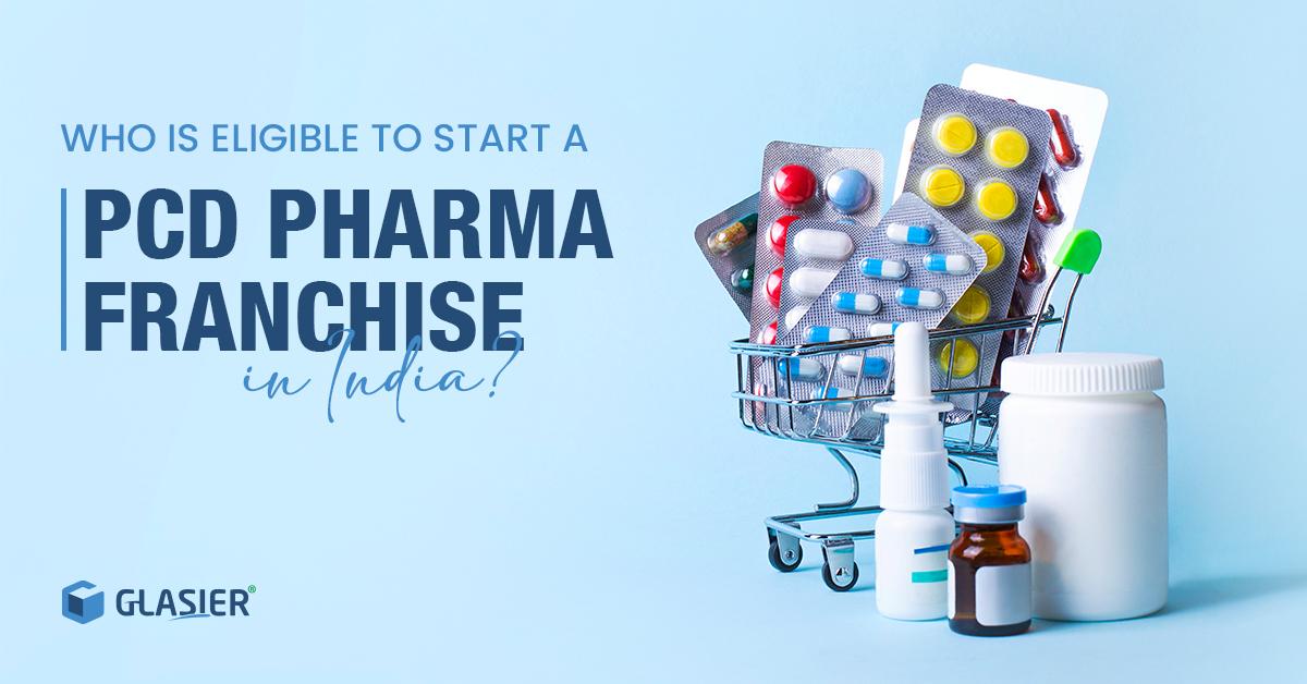 Pcd Website Who Can Start a PCD Pharma Franchise Business in India